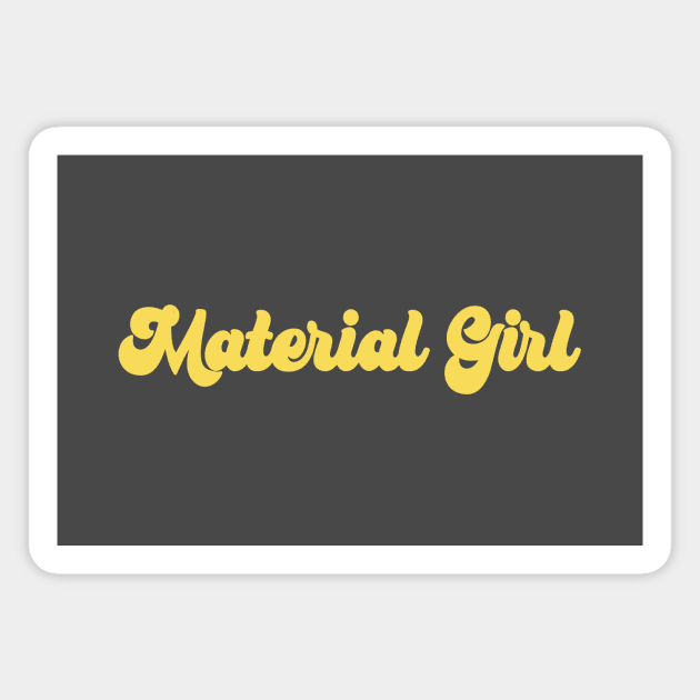 Material Girl, mustard Magnet by Perezzzoso